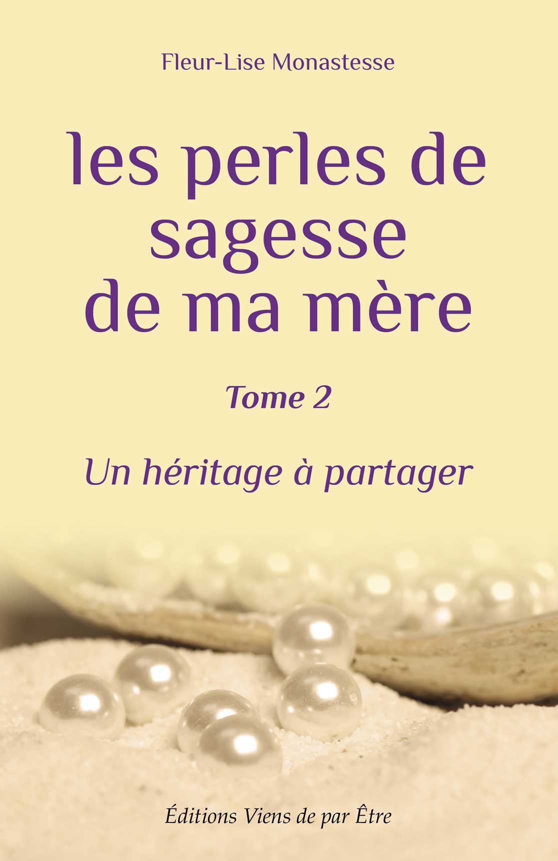 Couverture du tome 2 'Les perles de sagesse de ma mère' de Fleur-Lise Monastesse, présentant des perles blanches sur un fond crème évoquant la transmission de sagesse.